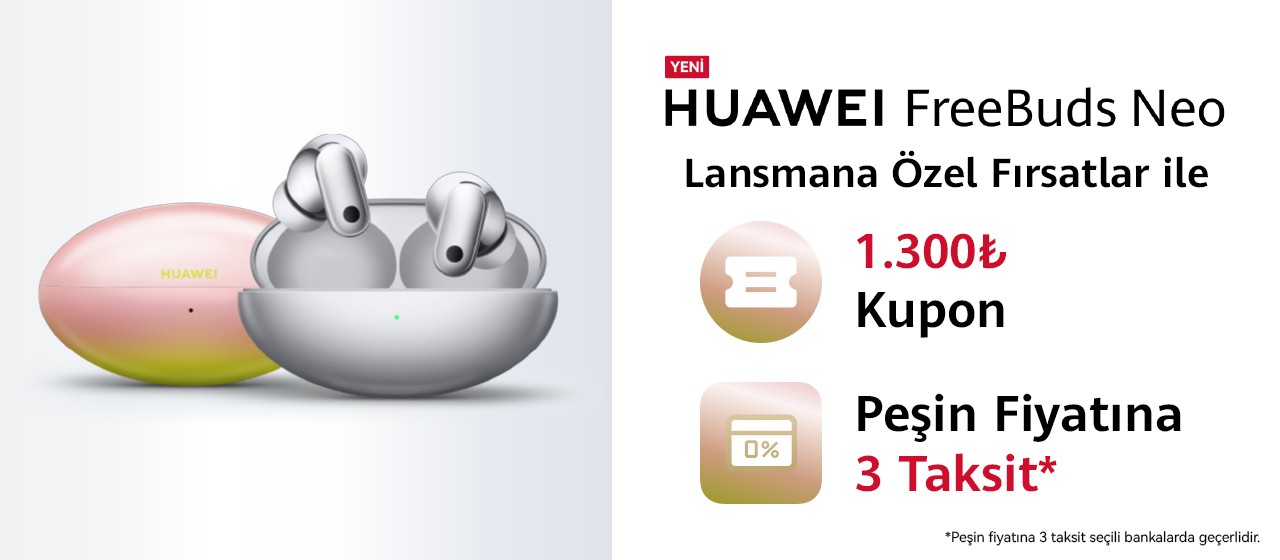 HUAWEI FreeBuds Neo kablosuz kulaklık Türkiye’de satışa sunuldu